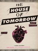 Find The House of Tomorrow at Google Books