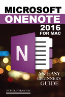 Find Microsoft OneNote 2016 for Mac: An Easy Beginner's Guide at Google Books