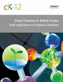 Find From Vitamins to Baked Goods: Real Applications of Organic Chemistry at Google Books