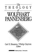 Find The Theology of Wolfhart Pannenberg at Google Books